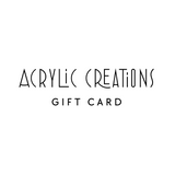 Acrylic Creations Gift Card